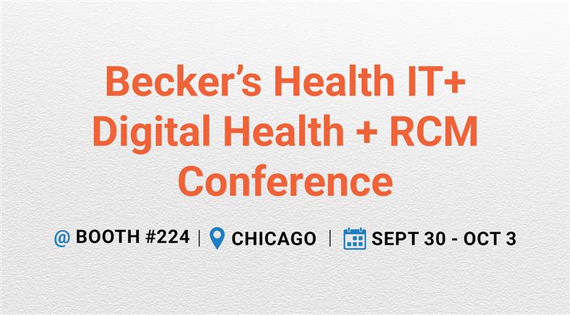 Becker's Health IT+ Digital Health + RCM Conference